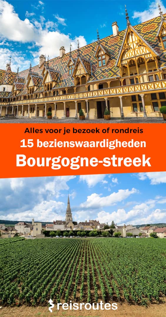 Pinterest 17 x bezienswaardigheden in de Bourgogne streek bezoeken: wat zeker zien & doen?