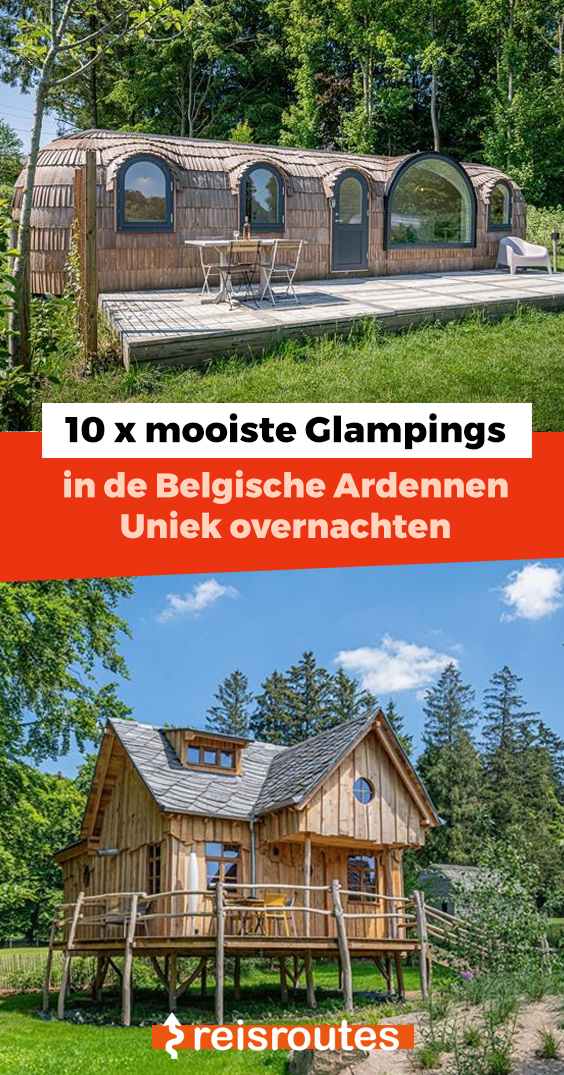 Pinterest 10 x mooiste glampings in de Belgische Ardennen: Onze favoriete plekjes